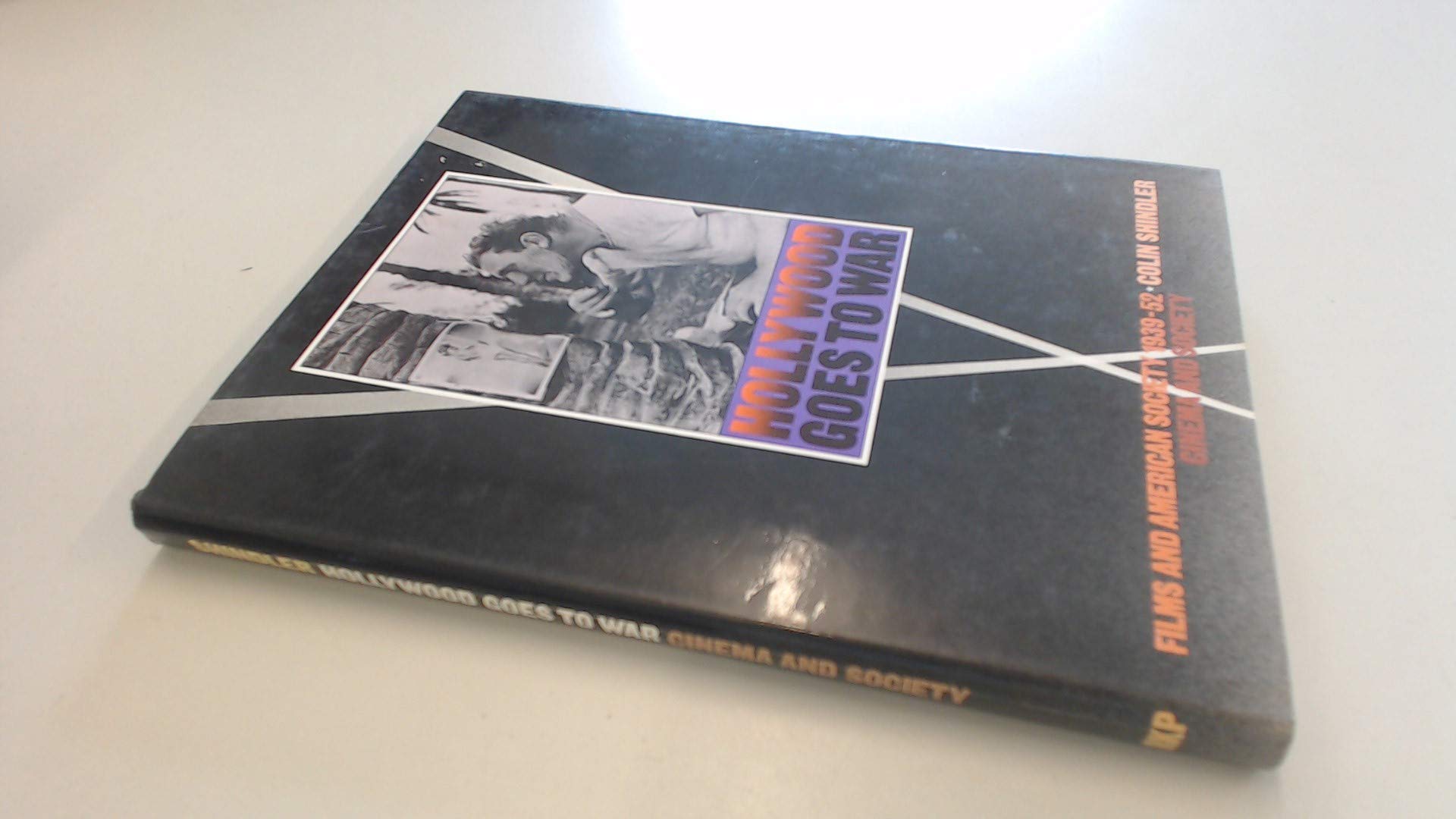 Hollywood Goes to War: Films and American Society, 1939-1952 (Cinema and society)