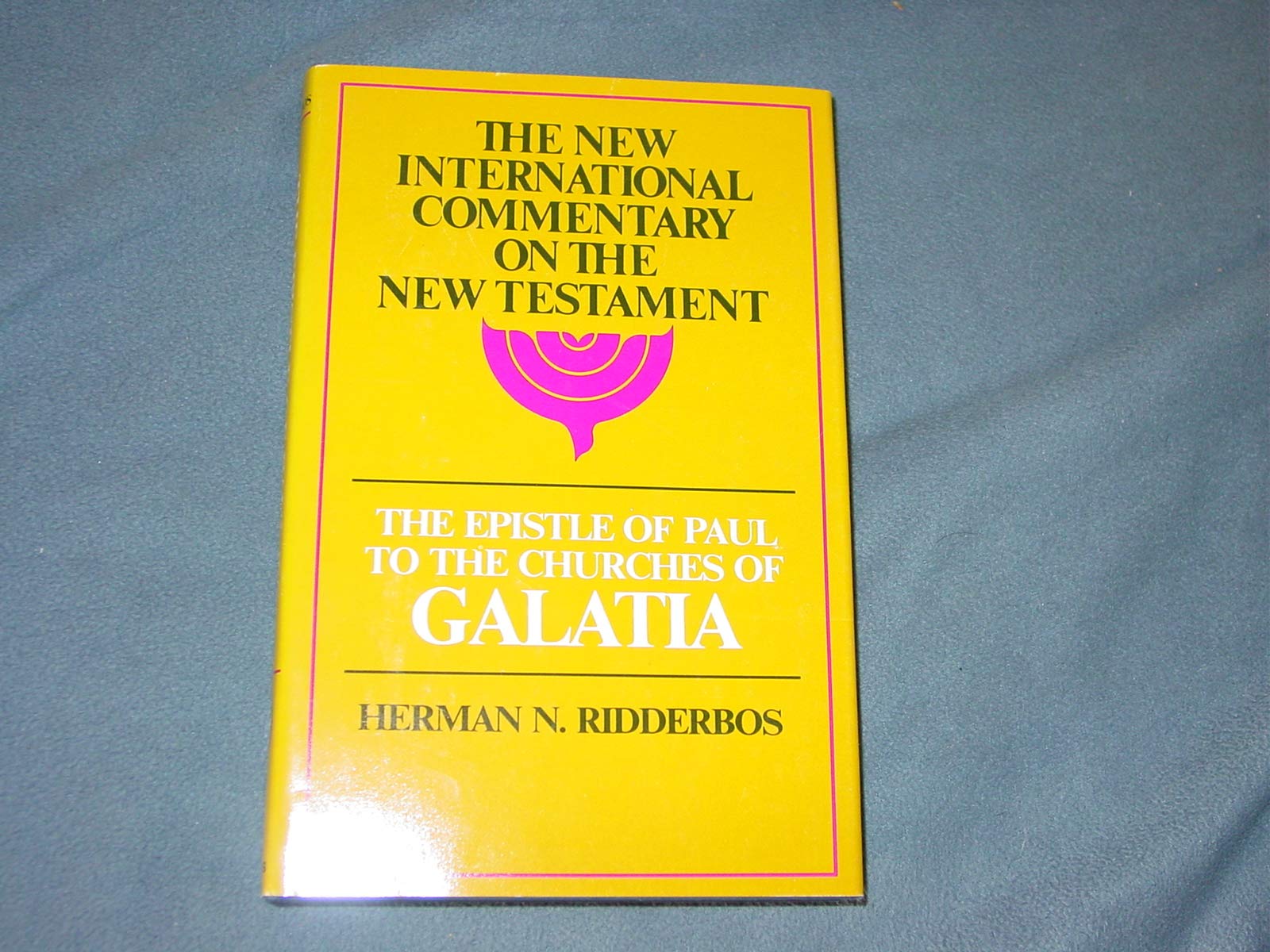The Epistle of Paul to the Churches of Galatia: The English Text, with Introduction, Exposition and Notes (The New International Commentary on the New Testament)