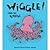 Wiggle Like an Octopus! by Ziefert, Harriet, Taback, Simms [Blue Apple Books,2011] (Board book)