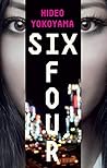 Six Four by Hideo...