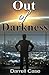 { [ OUT OF DARKNESS ] } Cas...