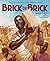 Brick by Brick by Charles R., Jr. Smith (2012-12-26)