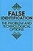 False Identification: The Problem And Technological Options by Anonymous (1987-12-30)