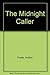 The Midnight Caller. by Horton Foote (1998-01-01)