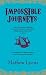 Impossible Journeys by Mathew Lyons (20-Oct-2006) Paperback