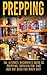 Prepping: The Ultimate Beginner's Guide to Prepping, Survivalism, And Bug Out Bags For When SHTF (Prepping, Prepping On A Budget, Survivalism, SHTF) by Julian Hulse (2015-07-20)