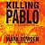 Killing Pablo