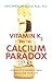 Vitamin K2 and the Calcium ...