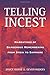 Telling Incest by Janice L. Doane