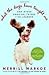 What the Dogs Have Taught Me Publisher: Villard