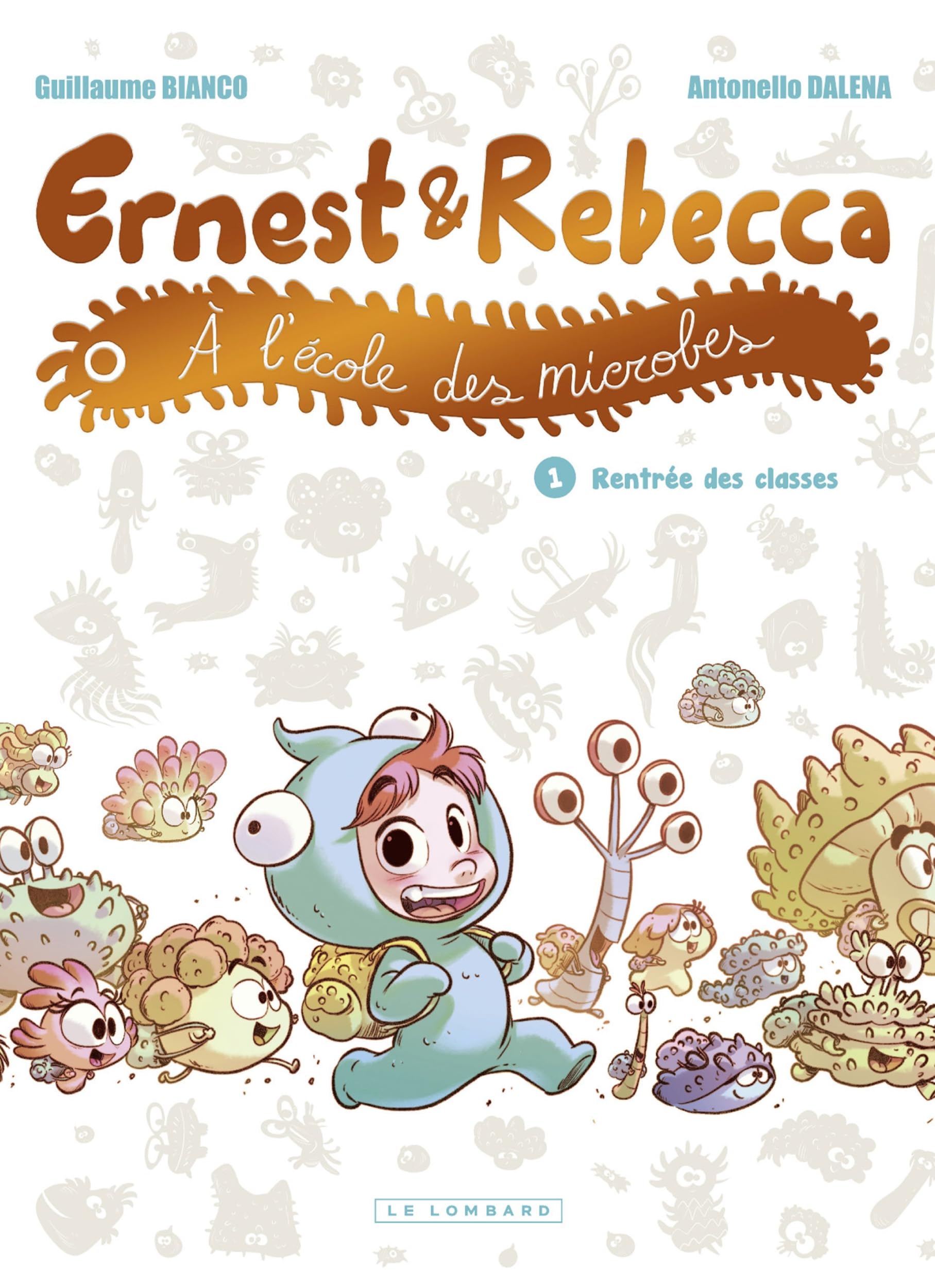 Ernest et Rebecca à l'école des microbes - Tome 1 - Rentrée des classes (Paperback)