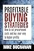 Profitable Buying Strategies: How to Cut Procurement Costs and Buy Your Way to Higher Profits by Mike Buchanan (2008-08-28)