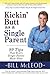 Kickin' Butt as a Single Parent by Bill McLeod (2010-08-01)