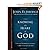 Knowing theHeart of God byE...