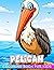 Pelican Coloring Book For K...