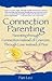 Connection Parenting 2nd (second) edition Text Only