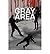[ [ [ Gray Area [ GRAY AREA...