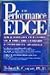 The Performance Edge: new strategies to maximize your work effectiveness & competitive advantage
