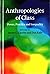 [(Anthropologies of Class : Power, Practice and Inequality)] [Edited by James G. Carrier ] published on (February, 2015)