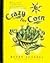 Crazy for Corn by Betty Fussell (1995-06-03)