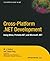 Cross-Platform .Net Development: Using Mono, Portable.Net, and Microsoft .Net by King, Jason (2004) Paperback