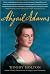 Abigail Adams (text only) 1st (First) edition by W. Holton
