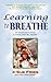 Learning to Breathe by Frie...