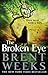 The Broken Eye[BROKEN EYE][Hardcover] by BrentWeeks