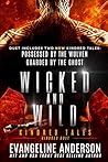 Wicked and Wild: ...