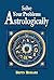Solve Your Problems Astrologically by Bepin Behari (2014-01-01)