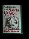 An Interview with Santa Claus An Interview with Santa Claus