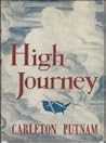 High Journey A Decade in the Pilgrimage of an Air Line Pioner High Journey A Decade in the Pilgrimage of an Air Line Pioner