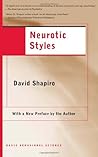 By David Shapiro Neurotic Styles (The Austen Riggs Center Monograph Series, No. 5) (1st First Edition) [Paperback]
