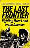 The Last Frontier: Fighting for Land in the Amazon
