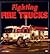 Fighting Fire Trucks