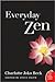Everyday Zen Love and Work (Plus) 1st (first) edition Text Only by Charlotte Joko Beck