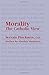 Morality: The Catholic View by Servais Pinckaers (2005-01-01)