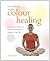 Working with Colour Healing: How to Use Colour to Heal Your Body and Enhance Your Life by Jane Struthers (2008-10-07)