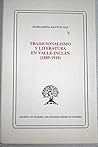 Tradicionalismo Y Literatura En Valle-Inclan: 1866 1910 (Publications of the Society of Spanish and Spanish-American Studies) (Spanish and English Edition)