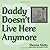 Daddy Doesn't Live Here Anymore by Shanna Klutts (2010-08-09)