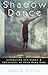 (Shadow Dance: Liberating the Power and Creativity of Your Dark Side) [By: Richo, David] [Jun, 1999]