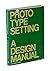 Phototypesetting: A Design Manual by James Craig (1978-11-01)