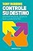 Controle su destino / Awaken the Giant Within (Spanish Edition) by Anthony Robbins (2010-06-02)