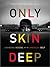 Only Skin Deep: Changing Visions of the American Self