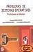 Problemas de Sistemas Operativos (Spanish Edition)