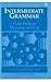 Intermediate Grammar: Volum...