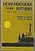 Non-Nuclear Futures: the Ca...