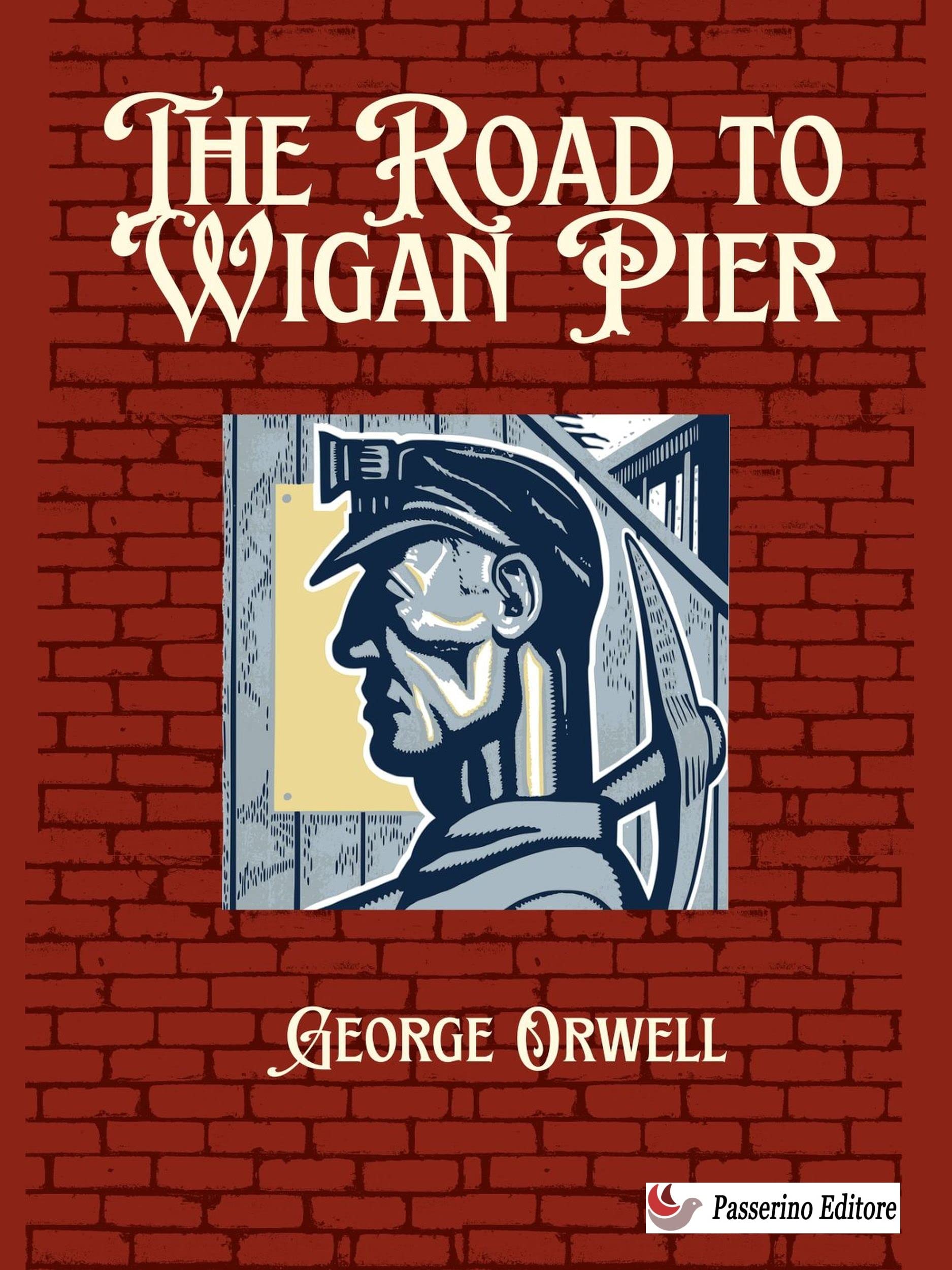 The Road to Wigan Pier