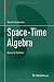 Space-Time Algebra 2nd 2015 edition by Hestenes, David (2015) Hardcover