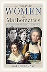 A History of Women in Mathematics by Dale Debakcsy